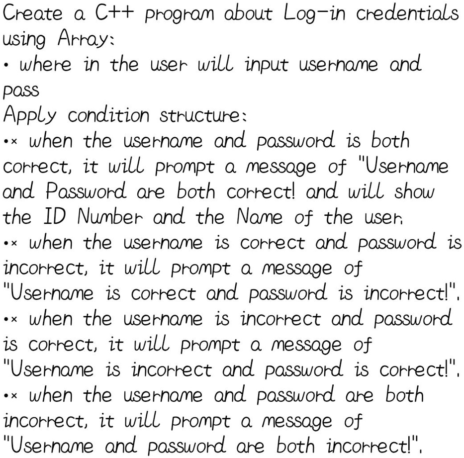 C Password Program Create a C++ program about Log-in credentials using Array: