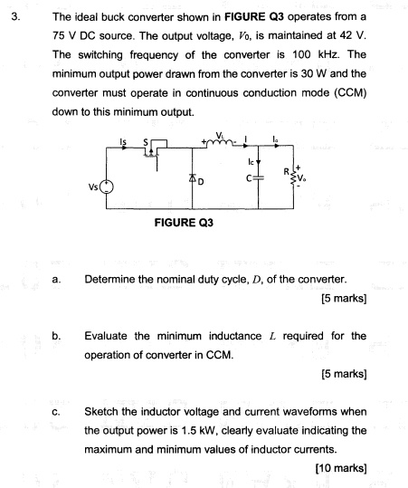 SOLVED: The ideal buck converter shown in FIGURE Q3 operates from a 75 ...