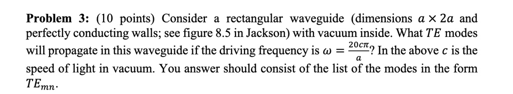 Solved Problem 3 10 Points Consider Rectangular Waveguide Dimensions A X B And Perfectly