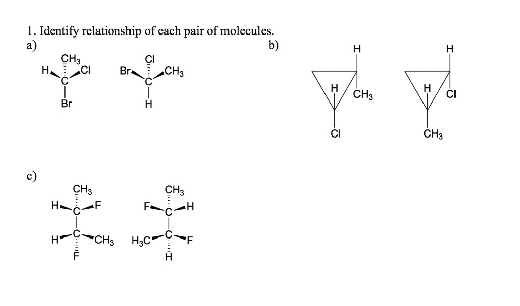 Solved Identify Relationship Of Each Pair Of Molecules A B Ch3 Cl Ha Cl Br Ch3 H Ch3 Br Ch3 9255