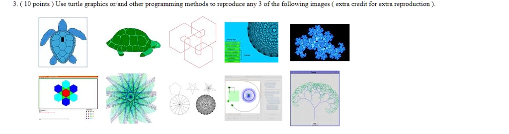 3. (10 points) Use turtle graphics or/and other programming...