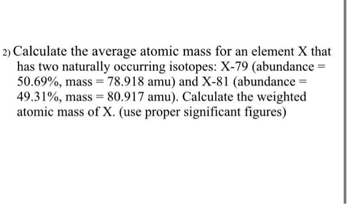 calculate the atomic mass of element x if it has 2 naturally