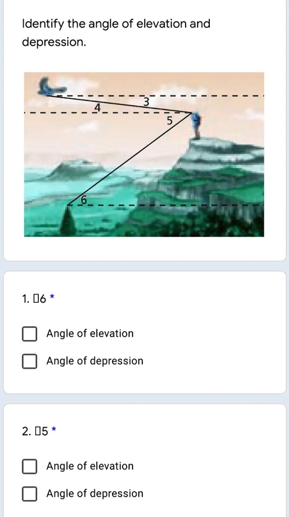 SOLVED: Identify the angle of elevation and depression 1. 06 Angle of ...