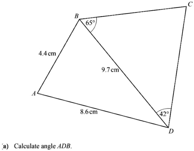 B
C
65°
4.4 cm
9.7 cm
A
8.6 cm
42°
(a) Calculate angle ADB.
D