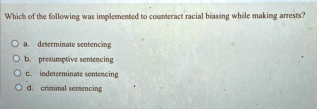 SOLVED: Which Of The Following Was Implemented To Counteract Racial ...