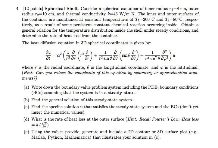 4. [12 points] Spherical Shell. Consider a spherical container of inner ...