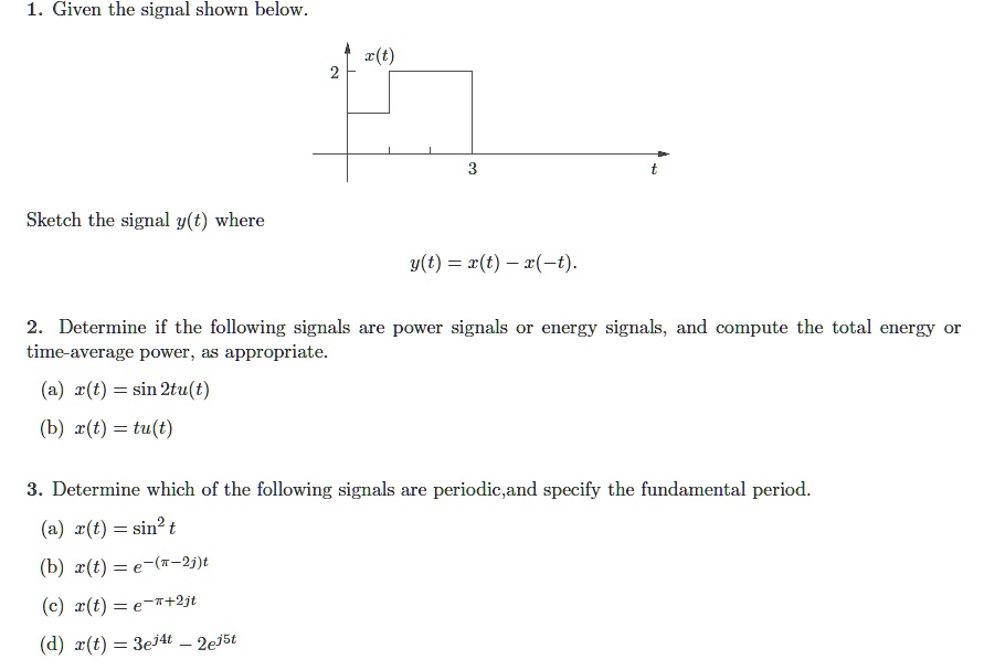 Answered: Q1: a. Sketch the signal x(t) given as… | bartleby