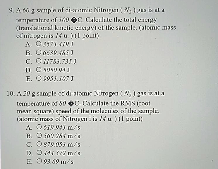 Solved A 60g Sample Of Di Atomic Nitrogen N2 Gas Is At A Temperature Of 100°c Calculate The 4735