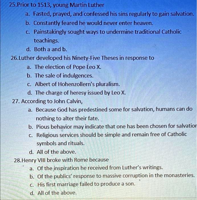 SOLVED: 25. Prior To 1513, Young Martin Luther A. Fasted, Prayed, And ...