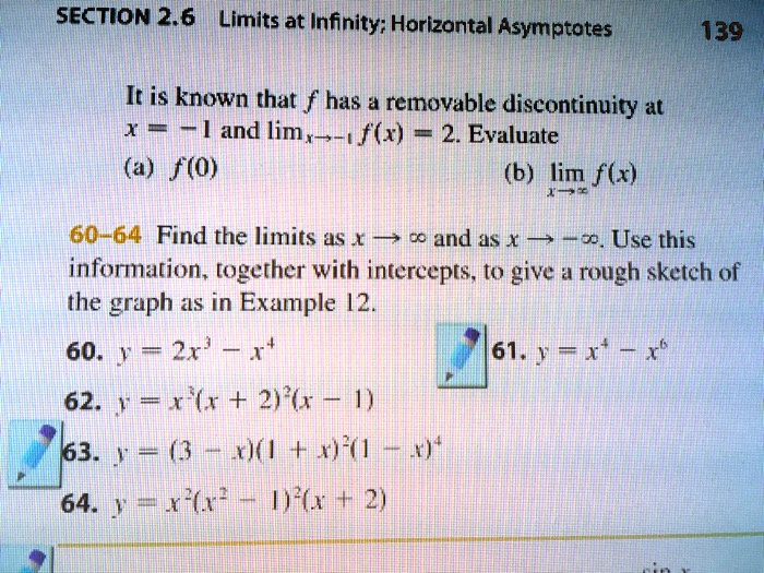 Solved Section 2 6 Limits At Infinity Horizontal Asymptotes 139 It Is Known That F Has Removable Discontinuity At T And Lim 3 F X 2 Evaluate A F 0 B Lim Flx 60 64 Find