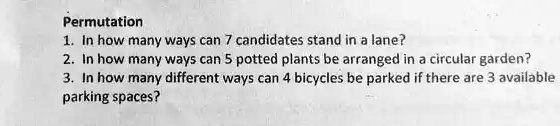 SOLVED: Permutation In how many ways can candidates stand in a lane? In ...