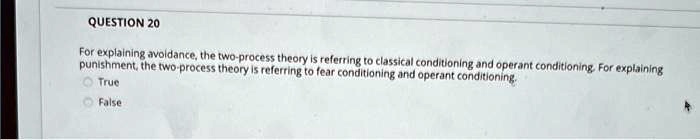 SOLVED: For explaining avoidance, the two-process theory is referring ...