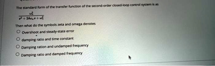 Undamped Control System Equ The standard form of the transfer function of the second-order closed ...