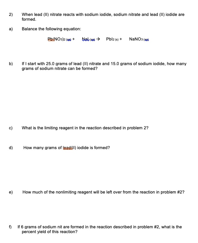 When lead (II) nitrate reacts with sodium iodide, sodium nitrate and
