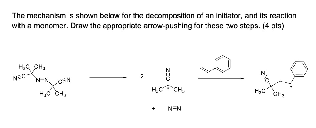 The mechanism is shown below for the decomposition of an initiator, and ...
