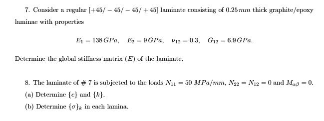 SOLVED: Consider a regular [+45/ 45/ 45/ + 45] laminate consisting of 0 ...