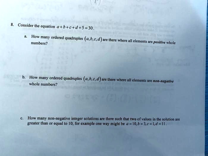 SOLVED: Consider The Equation A + B + C + D + 5 = 30. How Many Ordered ...