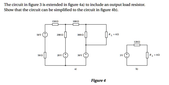 SOLVED: The circuit in figure 3 is extended in figure 4a to include an ...