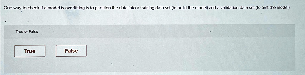 One way to check if a model is overfitting is to partition the data ...