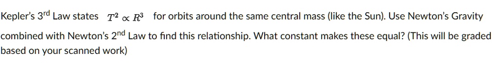 SOLVED:Kepler's 3rd Law states T2 & R3 for orbits around the same ...