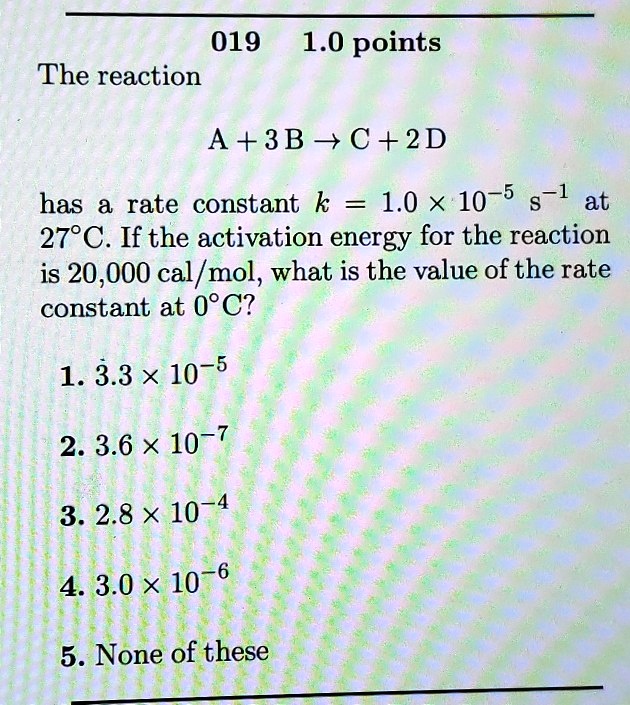 019 the reaction 10 points a3b c 2d has a rate constant k 10 x 10 5 81 ...