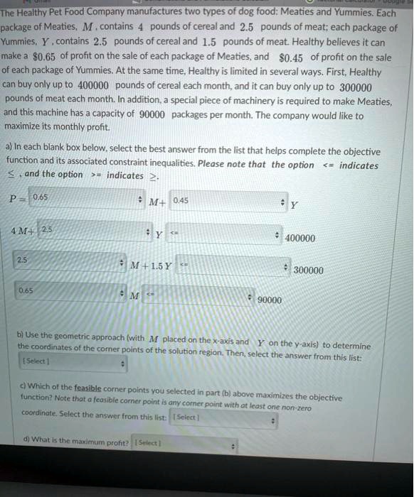 The Healthy Pet Food Company manufactures two types of dog food