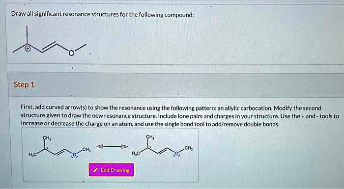 Solved Draw All Significant Resonance Structures For The Following Compound Step 1 Firstadd 6915