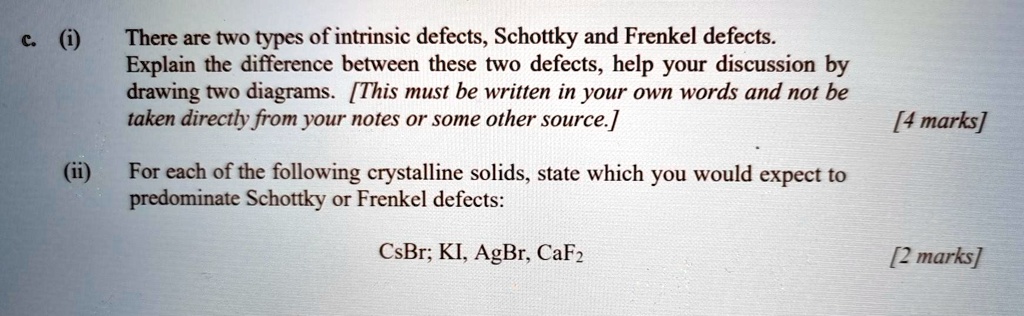 Defect Note there are two types of intrinsic defects schottky and frenkel defects ...