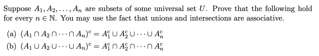 SOLVED: Suppose A1,A2,...,An are subsets of some universal set U. Prove ...