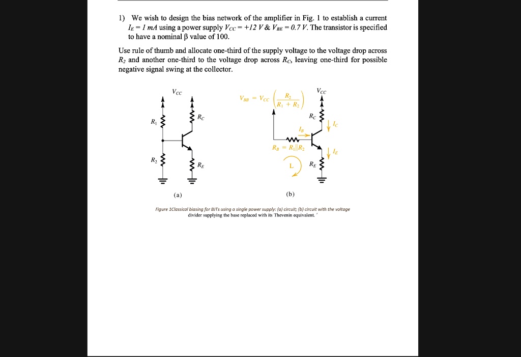 We wish to design the bias network of the amplifier in Fig. 1 to