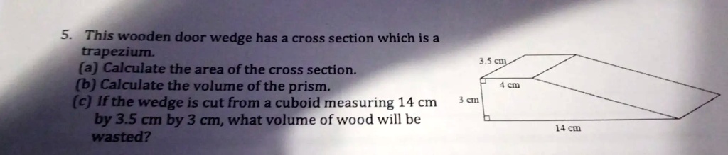 SOLVED: This wooden door wedge has a cross section which is a trapezium ...