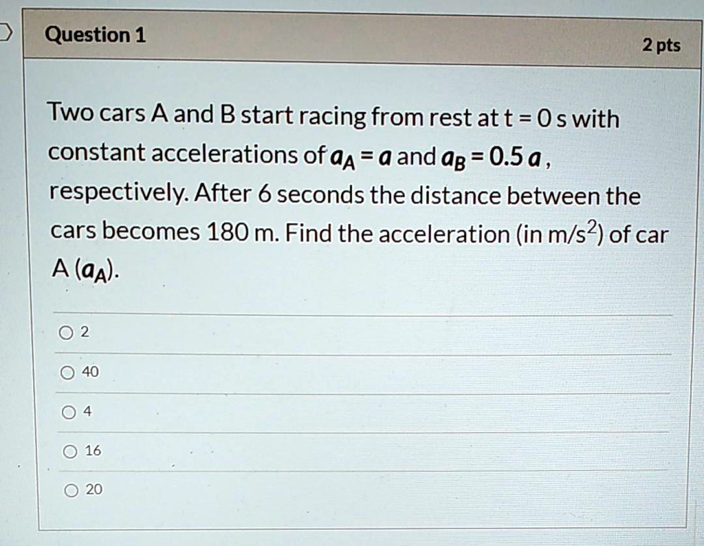 SOLVED: Two Cars A And B Start Racing From Rest At T=0 With Constant ...