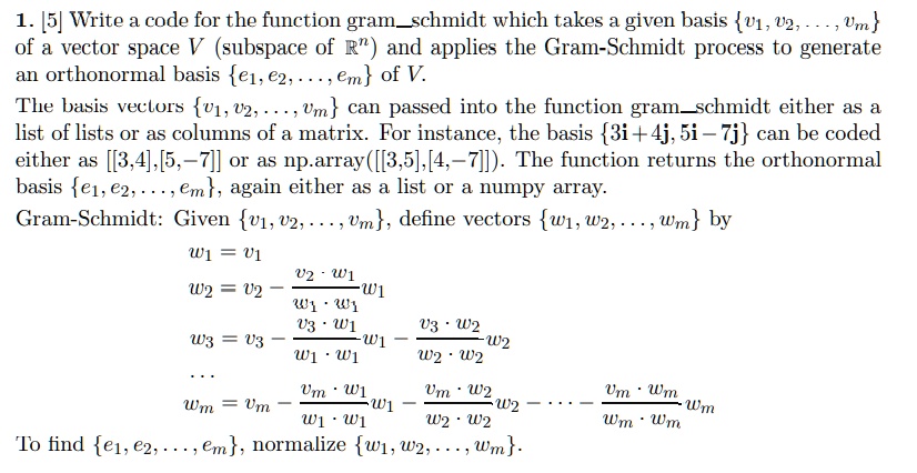 SOLVED: Write a code for the function gramschmidt which takes a given ...