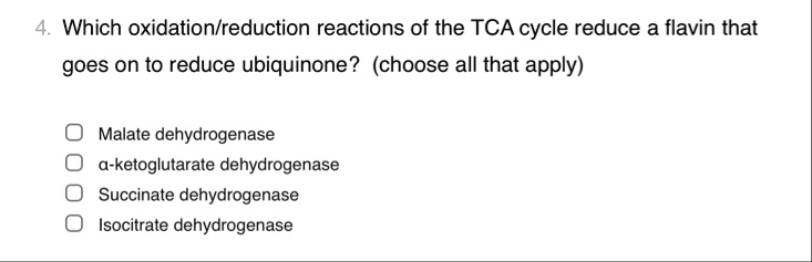 4 which oxidationreduction reactions of the tca cycle reduce a flavin ...