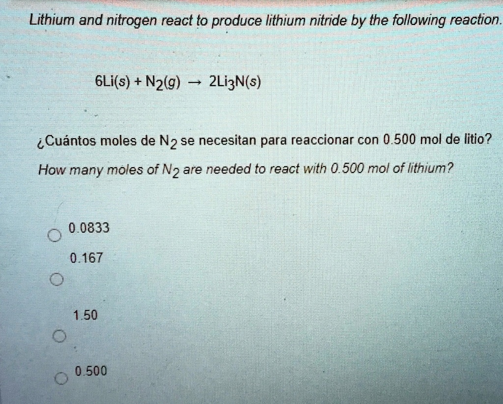 SOLVED: Lithium and nitrogen react to produce lithium nitride by the