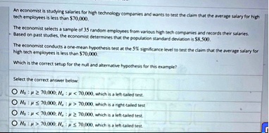 an economist is studying salaries for high technology companies and ...