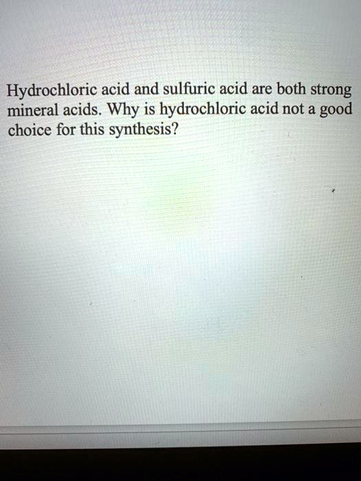 SOLVED Hydrochloric acid and sulfuric acid are both strong mineral