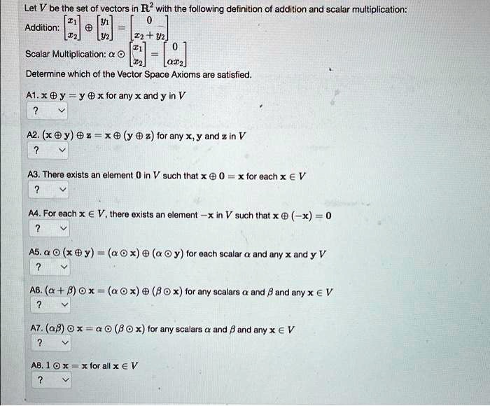 SOLVED: Let V be the set of vectors in R with the following definition ...