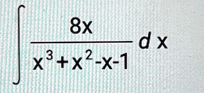 ∫(8x)/(x^3 + x^2 - x - 1) dx