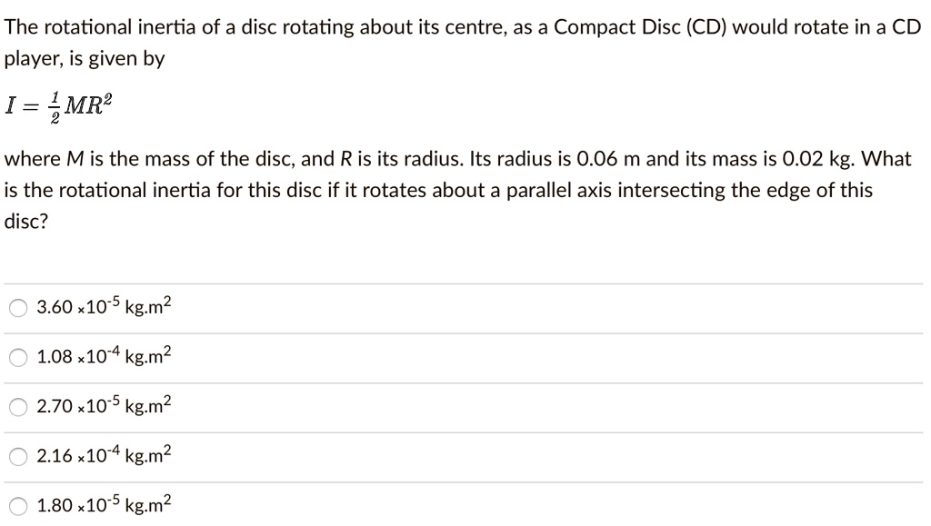 High Rotation Inertia Disc SOLVED: 'need answer asap please The rotational inertia of a disc ...