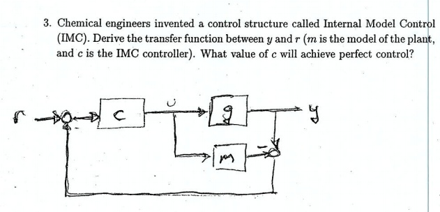 [GET ANSWER] 3. Chemical engineers invented a control structure called ...