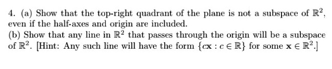 SOLVED: Show that the top-right quadrant of the plane is not subspace ...