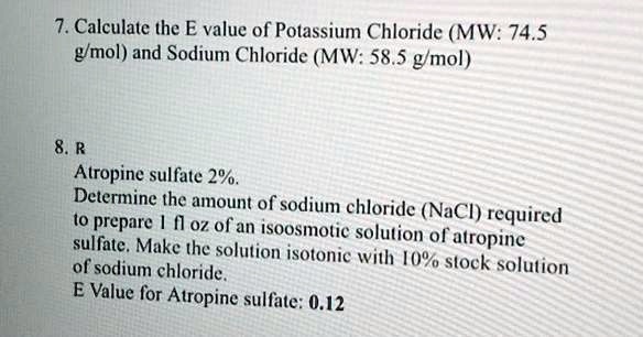 Solved Calculate The E Value Of Potassium Chloride Mw 74 5 G Mol And Sodium Chloride Mw 58