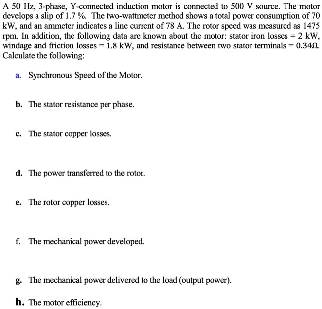 SOLVED: A 50 Hz, 3-phase, Y-connected induction motor is connected to a ...