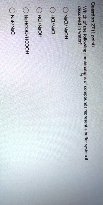 0 question naf nacl hwil 27 iji 4 compounds represent buffer system if 36765