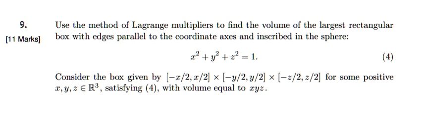 use the method of lagrange multipliers to find the volume of the ...