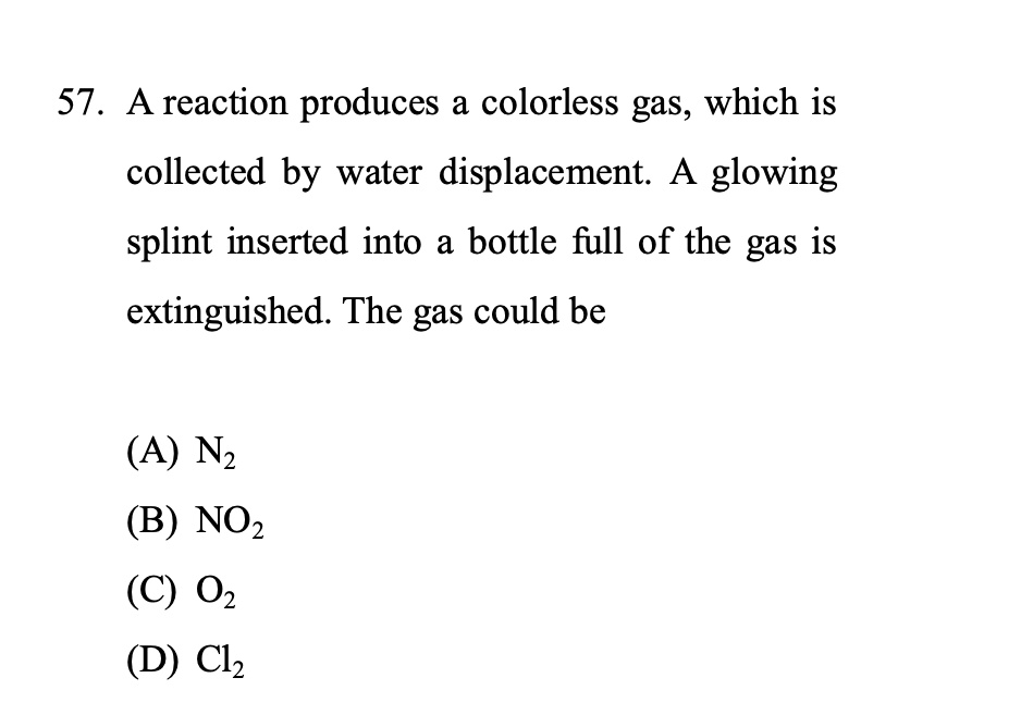 Explain Please 57 A Reaction Produces A Colorless Gas Which Is ...