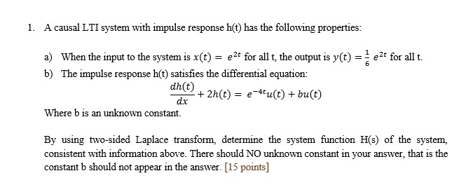 Solved 1 A Causal Lti System With Impulse Response H T Has The