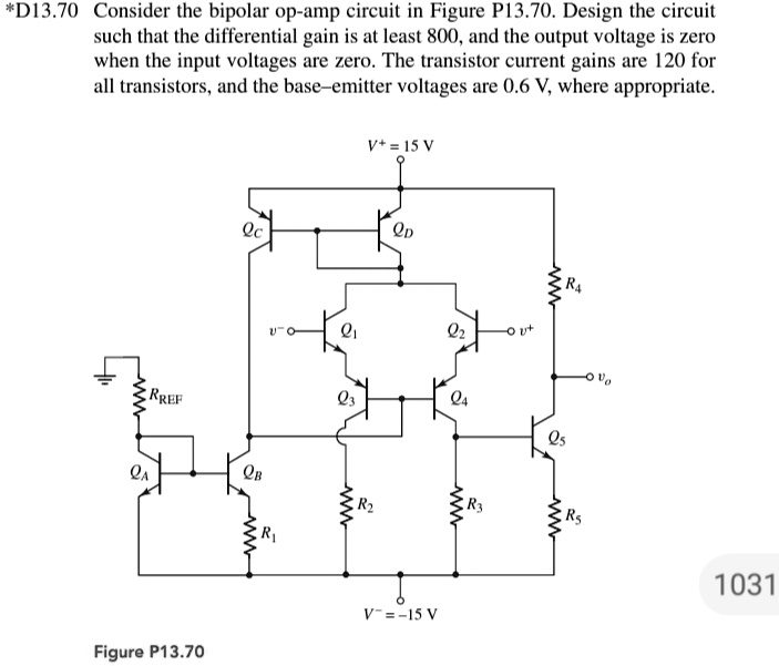 *D13.70 Consider the bipolar op-amp circuit in Figure P13.70. Design ...