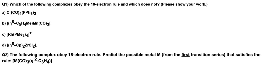 SOLVED: Q1: Which of the following complexes obey the 18-electron rule ...